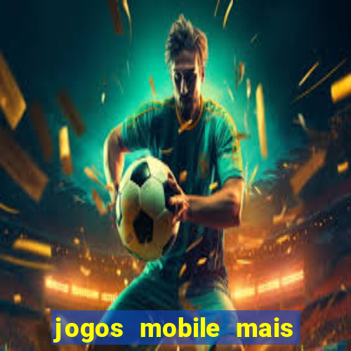 jogos mobile mais jogados 2024